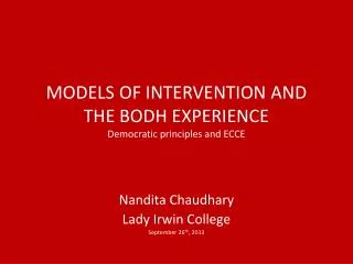 MODELS OF INTERVENTION AND THE BODH EXPERIENCE Democratic principles and ECCE