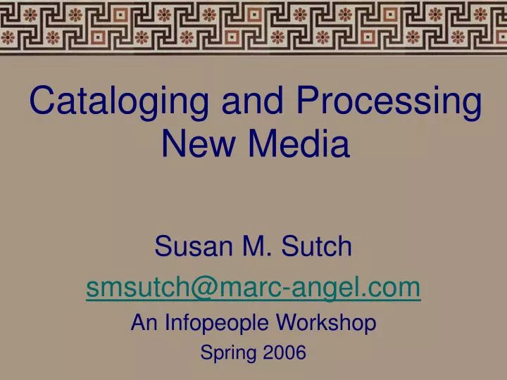 cataloging and processing new media
