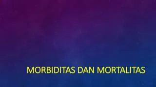 morbiditas dan mortalitas