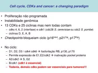 Cell cycle, CDKs and cancer: a changing paradigm