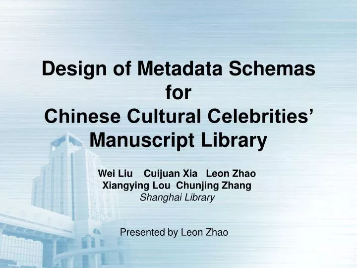design of metadata schemas for chinese cultural celebrities manuscript library