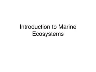 Introduction to Marine Ecosystems