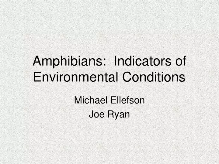 amphibians indicators of environmental conditions