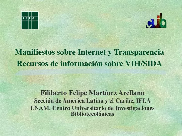 manifiestos sobre internet y transparencia recursos de informaci n sobre vih sida