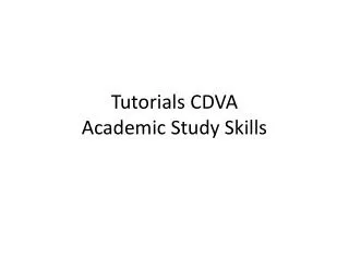 Tutorials CDVA Academic Study Skills