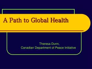 A Path to Global Health