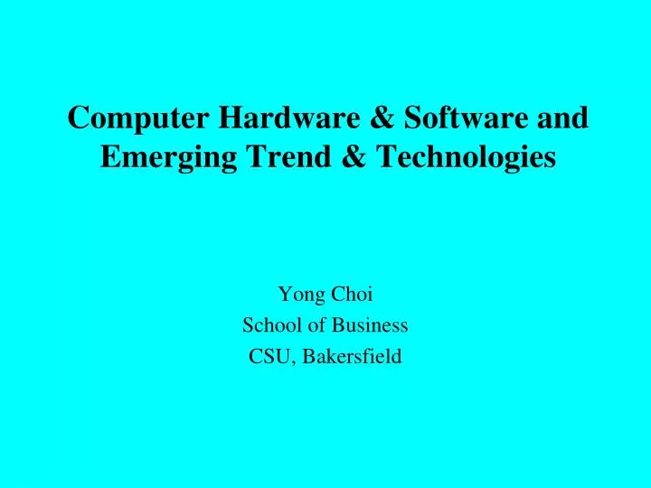 computer hardware software and emerging trend technologies