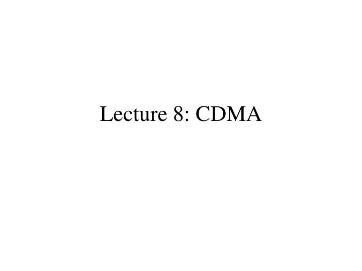 lecture 8 cdma