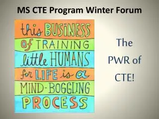 MS CTE Program Winter Forum