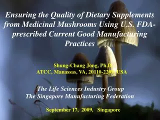 Shung-Chang Jong, Ph.D. ATCC, Manassas, VA, 20110-2209, USA