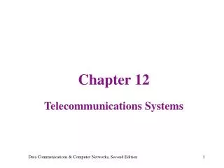 Chapter 12 Telecommunications Systems
