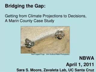 Bridging the Gap: Getting from Climate Projections to Decisions, A Marin County Case Study