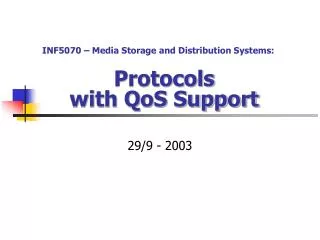 Protocols with QoS Support