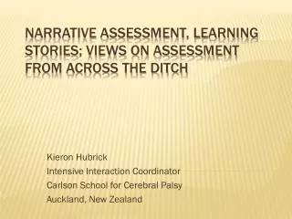 Narrative Assessment, Learning Stories; views on assessment from across the ditch