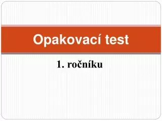 opakovac test