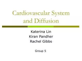 Cardiovascular System and Diffusion