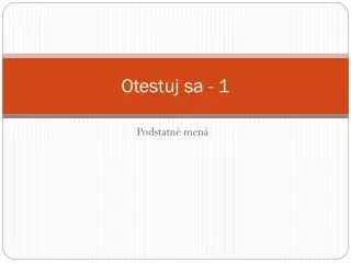 otestuj sa 1