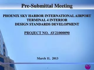 PHOENIX SKY HARBOR INTERNATIONAL AIRPORT TERMINAL 4 INTERIOR DESIGN STANDARDS DEVELOPMENT
