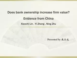 does bank ownership increase firm value evidence from china xiaochi lin yi zhang ning zhu