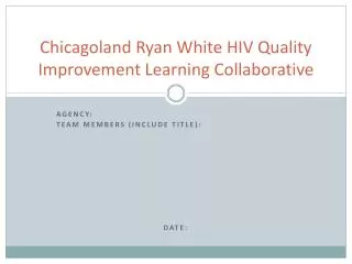 Chicagoland Ryan White HIV Quality Improvement Learning Collaborative