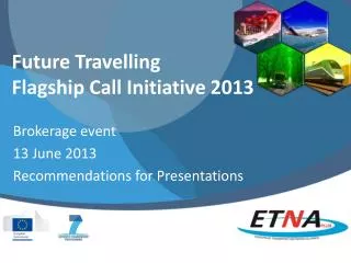 Future Travelling Flagship Call Initiative 2013