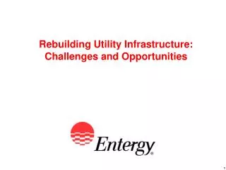 Rebuilding Utility Infrastructure: Challenges and Opportunities