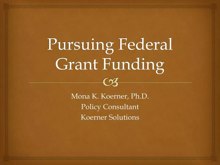 pursuing federal grant funding