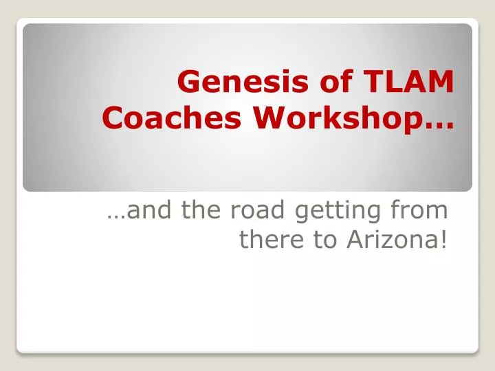 genesis of tlam coaches workshop