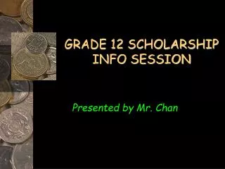 GRADE 12 SCHOLARSHIP INFO SESSION