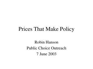 Prices That Make Policy