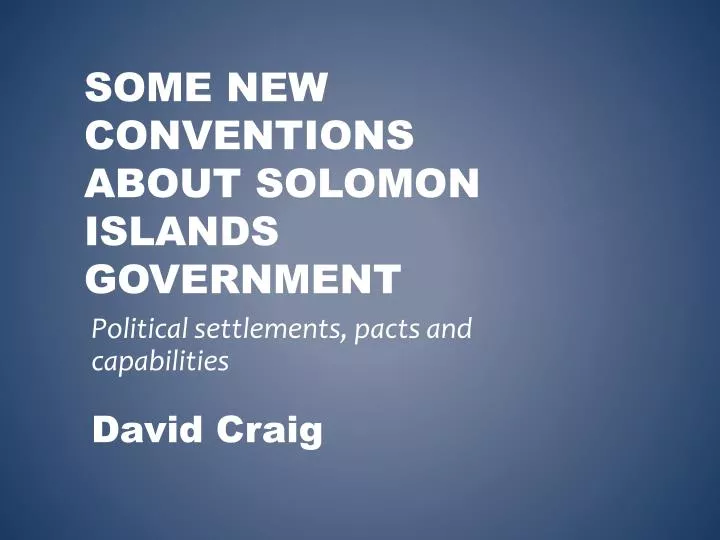 some new conventions about solomon islands government