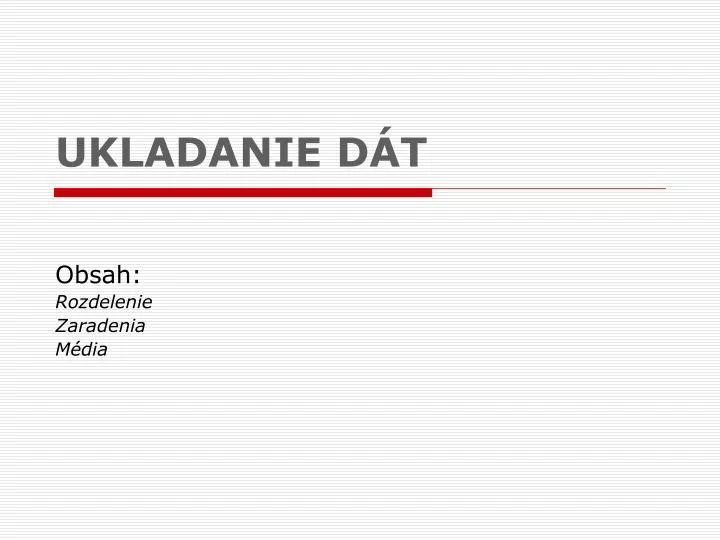 ukladanie d t