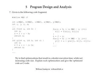 What simplifications could a compiler, or you, do without sacrifice fast execution?