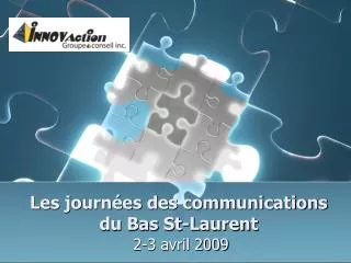 Les journées des communications du Bas St-Laurent