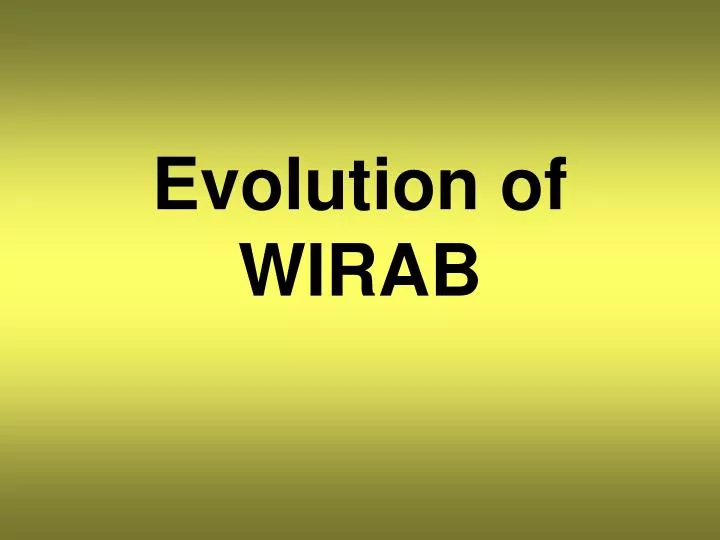 evolution of wirab