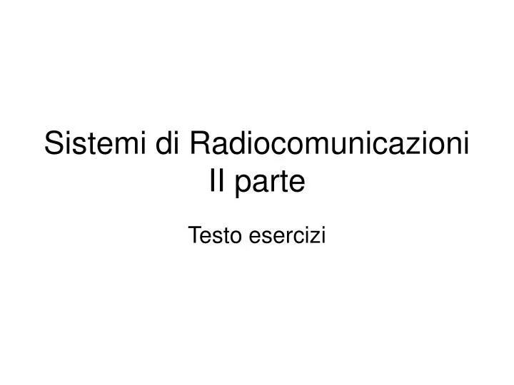sistemi di radiocomunicazioni ii parte