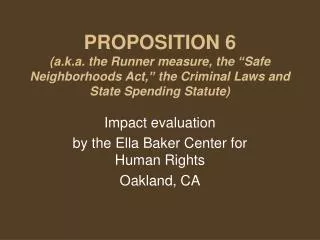 Impact evaluation by the Ella Baker Center for Human Rights Oakland, CA