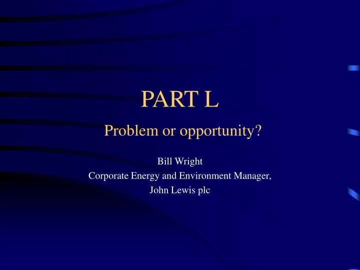 part l problem or opportunity