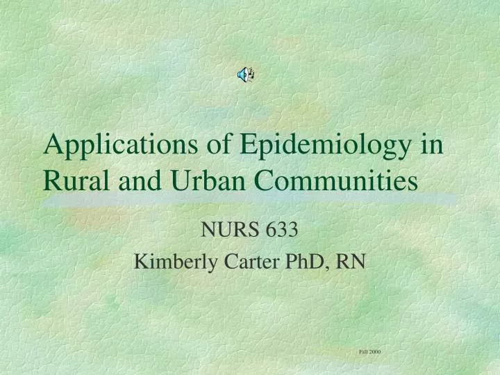 applications of epidemiology in rural and urban communities