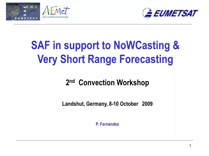 saf in support to nowcasting very short range forecasting