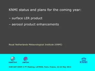 KNMI status and plans for the coming year: