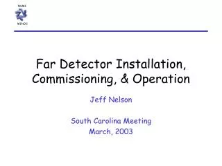 Far Detector Installation, Commissioning, &amp; Operation