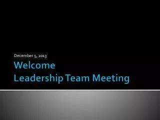 Welcome Leadership Team Meeting