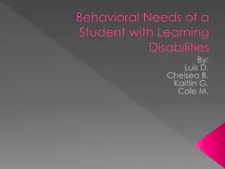 Behavioral Needs of a Student with Learning Disabilities