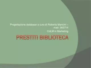 progettazione database a cura di roberta mancini matr 565714 cdlm in marketing