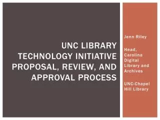 UNC Library Technology initiative proposal, review, and approval process