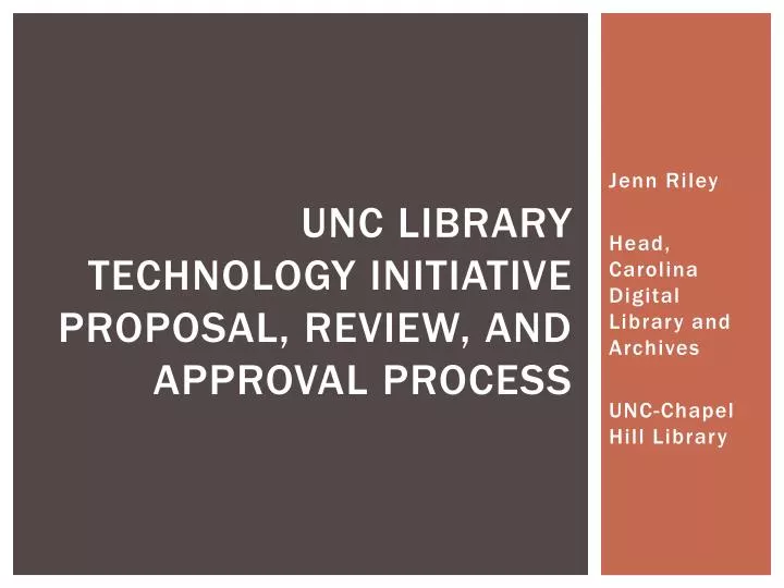 unc library technology initiative proposal review and approval process