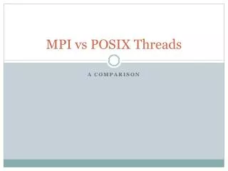 MPI vs POSIX Threads