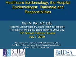 Healthcare Epidemiology, the Hospital Epidemiologist: Rationale and Responsibilities