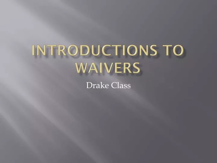 introductions to waivers